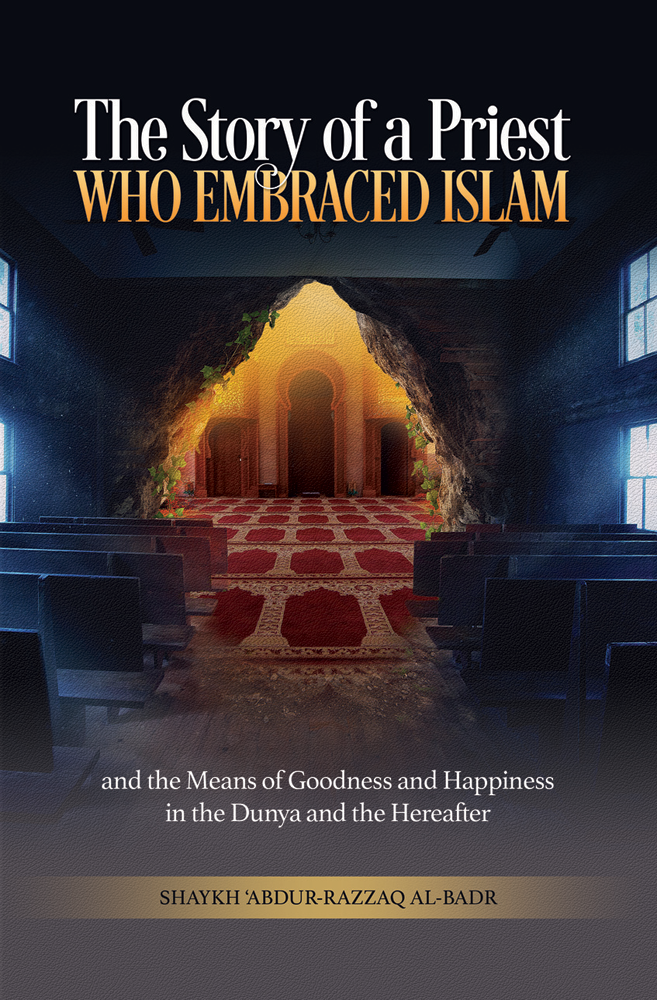 THE STORY OF A PRIEST WHO EMBRACED ISLAM