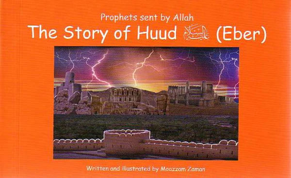 THE STORY OF HUUD (EBER); PRPOHETS SENT BY ALLAH