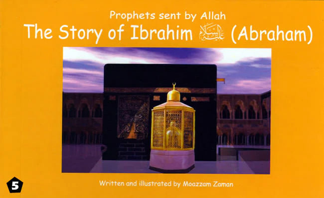 THE STORY OF IBRAHIM (ABRAHAM); PRPOHETS SENT BY ALLAH