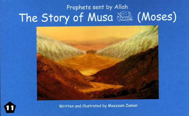 THE STORY OF MUSA (MOSES); PRPOHETS SENT BY ALLAH