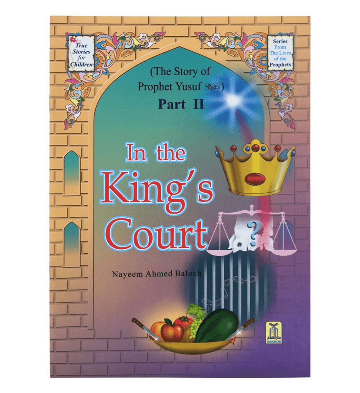 THE STORY OF PROPHET YUSUF - PART II IN THE KING'S COURT