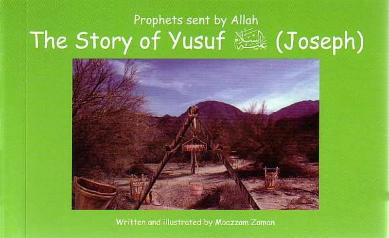 THE STORY OF YUSUF (JOSEPH); PRPOHETS SENT BY ALLAH