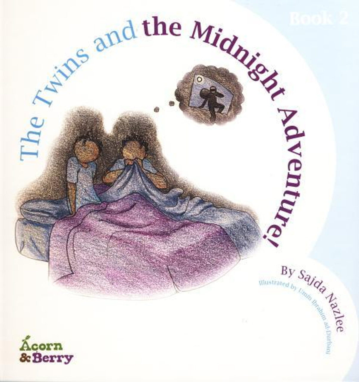 THE TWINS AND THE MIDNIGHT ADVENTURE
ACORN AND BERRY 2