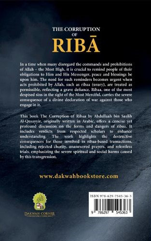 The Corruption of Riba : Its Evil Essence, Forms, and Harms