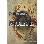 THE FINAL MOMENTS! THE CALAMITY OF DEATH