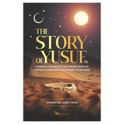 THE STORY OF YUSUF (AS)