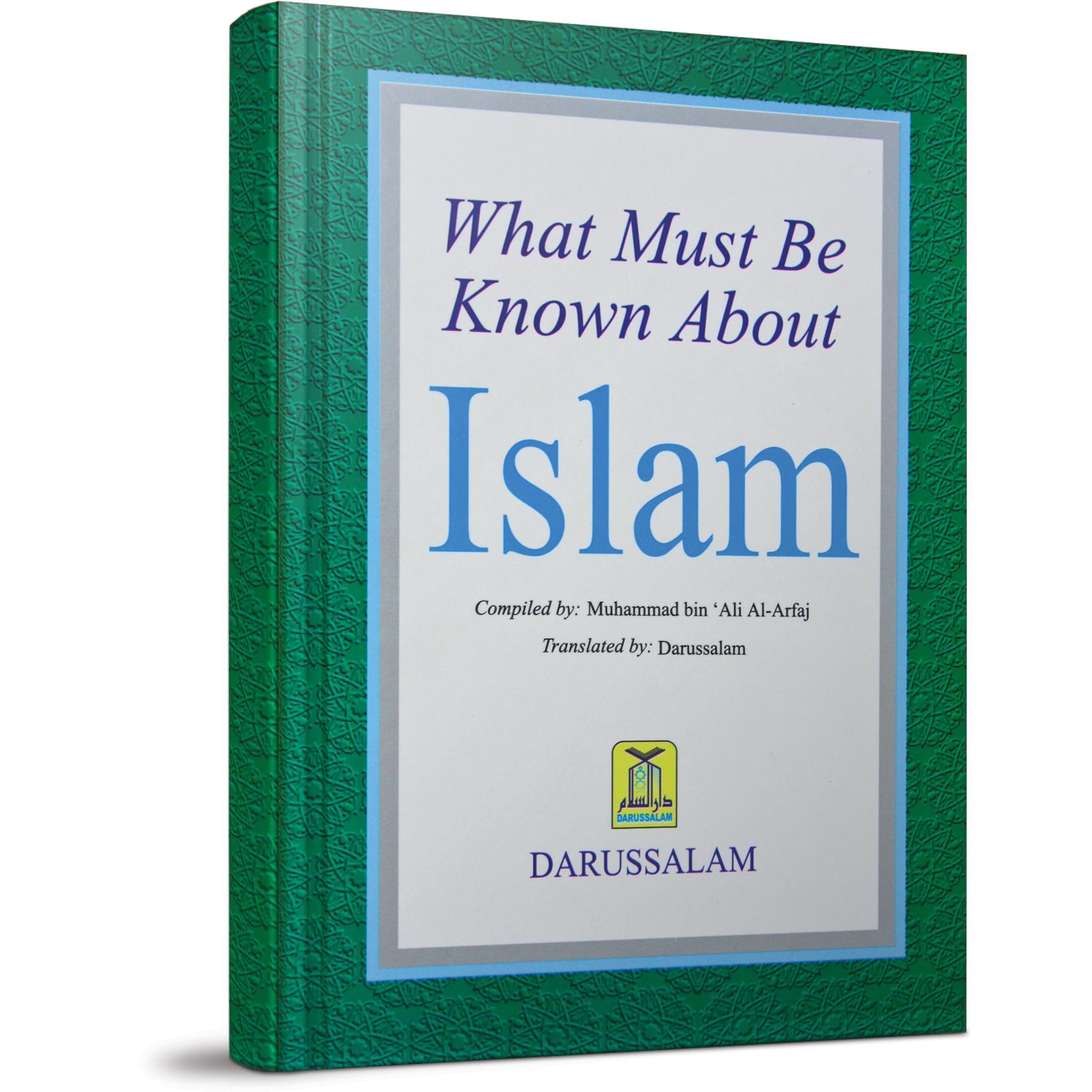 WHAT MUST BE KNOWN BOUT ISLAM