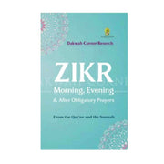 ZIKR MORNING, EVENING AFTER OBLIGATORY PRAYERS