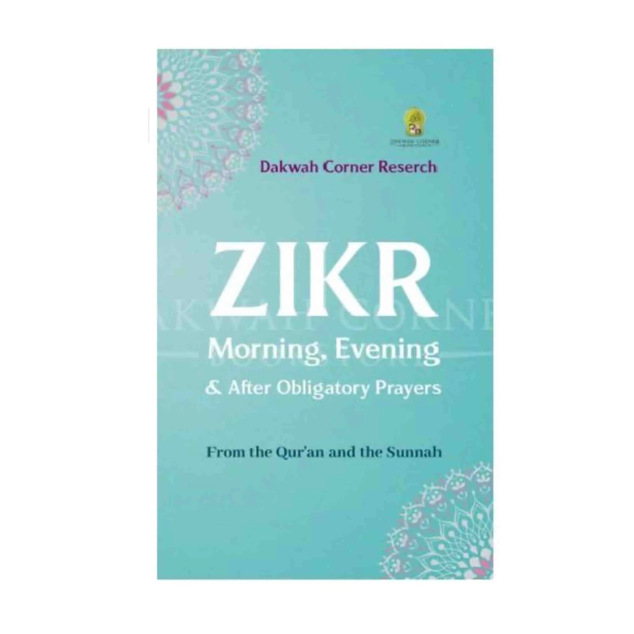 ZIKR MORNING, EVENING AFTER OBLIGATORY PRAYERS