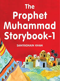 THE PROPHET MUHAMMAD STORYBOOK - 1