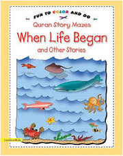 QURAN STORY MAZES:WHEN THE LIFE BEGAN