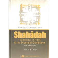 SHAHADAH & ITS ESSENTIAL CONDITIONS