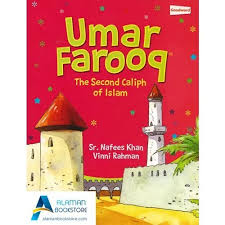 UMAR FAROOQ: THE SECOND CALIPH OF ISLAM