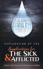EXPLANATION OF THE SUPPLICATIONS FOR THE SICK AND AFFLICTED