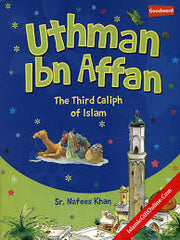 UTHMAN IBN AFFAN: THE THIRD CALIPH OF ISLAM