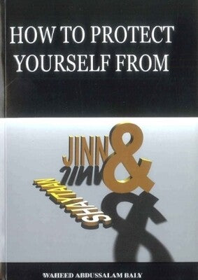 HOW TO PROTECT YOURSELF FROM JINN & SHAYTAN