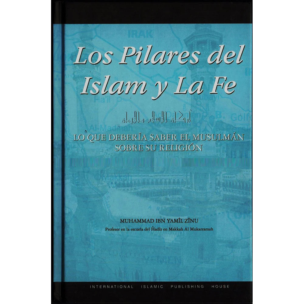 LOS PILARES DEL ISLAM Y LA FE