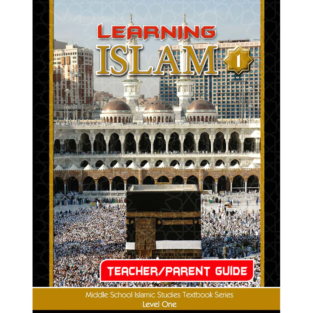 LEARNING ISLAM PARENT/TEACHER GUIDE LEVEL 1  (GRADE 6)