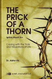 PRICK OF THORN: COPING WITH THE TRIALS AND TRIBULATIONS OF LIFE