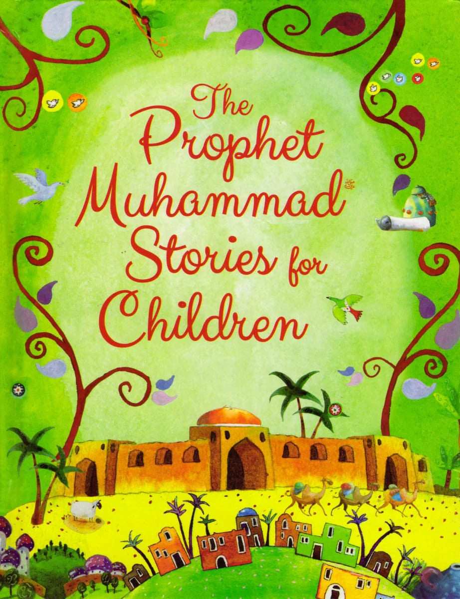 THE PROPHET MUHAMMAD STORIES FOR CHILDREN