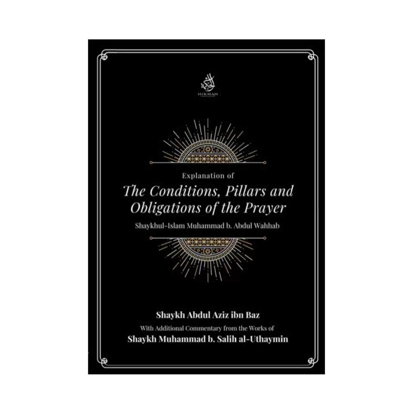 THE CONDITIONS, PILLARS AND OBLIGATIONS OF THE PRAYER
