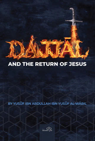 THE DAJJAL AND RETURN OF JESUS